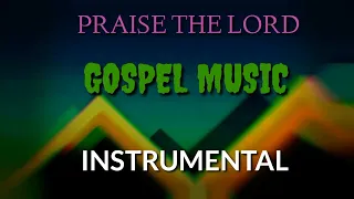 Free Instrumental Gospel Praise The Lord 