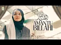 Download Lagu Amantu Billahi |  Alisha Kiyani | Heart Touching Arabic \u0026 English Nasheed  | AlJilani Production