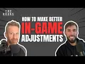 How To Make Better In-Game Adjustments