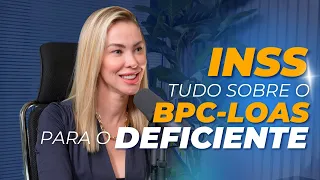 BPC-LOAS PARA O DEFICIENTE - INSS