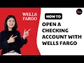 How To Open A Checking Account With Wells Fargo Online
