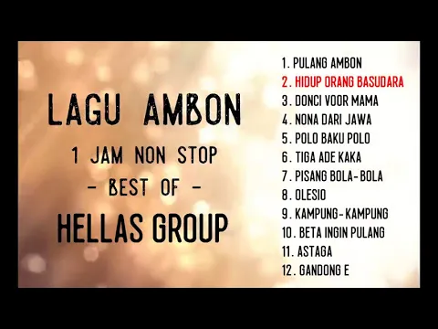 Download MP3 Lagu Ambon   Best of HELLAS GROUP  1 Jam Non Stop Medley