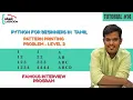 Python Tutorial in Tamil TUTORIAL HOW TO SOLVE PATTERN PRINTING PROBLEM - LEVEL 2