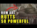 The HUTTS are FAT SLUGS how are they SO POWERFUL