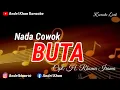 Download Lagu KARAOKE VERSI ANDRI KHAN ~ BUTA (NADA COWOK) CIPT : RHOMA IRAMA