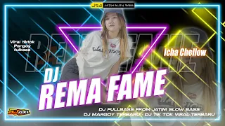 Download DJ REMA FAME FULLBASS TERBARU  || JATIM SLOW BASS MP3