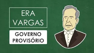 Era Vargas - Governo Provisório (resumo)