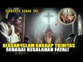 Mengapa Islam Menganggap Trinitas Sebagai Kesalahan Fatal ?! | Ternyata Faktanya Tak Terduga!!
