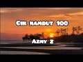 Download Lagu Azmy Z - Cik Nambut 100 | lirik lagu sunda #liriklagu #azmyz #lagusunda