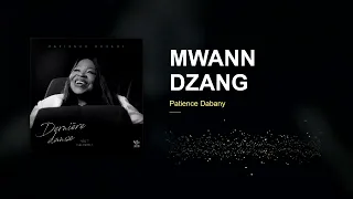 Patience Dabany — MWANN DZANG