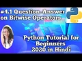 Question-Answer on Bitwise operators Python Tutorial for Beginners 2020 in Hindi 1