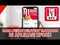 Download Lagu CARA PESAN DELIVERY MAKANAN DI APLIKASI KFCKU