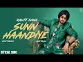 Lagu Sunn Haandiye (Official Song) | Ranjit Bawa | Desi Crew | Bunty Bains | Graph| New Punjabi Song 2025