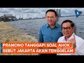 Lagu Tanggapan Pramono soal Prediksi Ahok Jakarta Banjir jika Tanggul Pluit Jebol