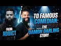 From Addict To Celebrity Damon Darling