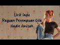 Download Lagu Rayuan Perempuan Gila - Nadin Amizah | lirik lagu, Memang tidak mudah mencintai diri ini