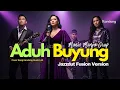 Lagu 💫 ADUH BUYUNG – MANIS MANJA GROUP – JAZZDUT FUSION VERSION - COVER BY KANDANG MUSIC LAB