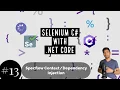 Part 13 - Specflow Context Injection Managing Selenium WebDriver