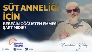 Süt anneliği için bebeğin göğüsten emmesi şart mıdır?