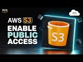 How to Enable Public Access for S3 Bucket Files AWS S3 Make Your Bucket Objects Public