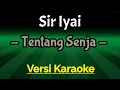Download Lagu Siriyai - Tentang Senja ( KARAOKE ) | ini yang banyak dicari.