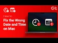 How to Fix the Wrong Date and Time on Mac Incorrect Date and Time on Mac