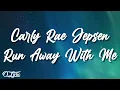 Carly Rae Jepsen   Run Away With Me(Lirik+ Terjemahan)