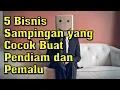 Download Lagu 5 Bisnis Sampingan yang Cocok Buat Pendiam dan Pemalu