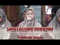 Download Lagu SHOLLALLAHU ROBBUNA ALA NURIL MUBIN | AS SUFYANI LIVE BAPUH BANDUNG GLAGAH LAMONGAN