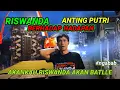 Download Lagu Riswanda Mahardika akan kah batlle lagi,ngabab Riswanda berharap hadapan sama anting putri