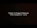 Download Lagu Cintaku Tertinggal di Malaysia - Dewa 19 \u0026 Lyrics (Cover By Victor Sampoerno)