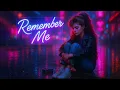 Lagu Remember Me 💔🌧️ #newmusic2025  #80s #PowerBallad #Synthpop #Heartbreak #Neon #RainyNight #Retro