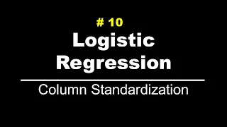 Column Standardization Lec 10