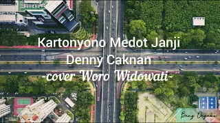 Download Lirik Lagu - Kartonyono Medot Janji Denny Caknan (cover by Woro Widowati) MP3