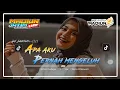 DJ APA AKU PERNAH MENGELUH LOBOW VOC WORO WIDOWATI VIRALL TIKTOK!!!