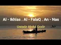 Surah Al-Ikhlas Al-Falaq An-Nas ( Ustadz Abdul Qodir )