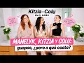 Manelyk Kitzia y Colu guapas pero a que costo Ep 18