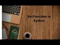 Python Tutorial - 2020 del function in Python
