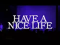 Have A Nice Life - Live at Washington D.C [FULL SET | 7/19/24]