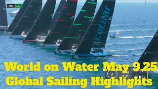 World on Water May 09 25 52’s Saint Tropez. Pittwater to Coffs, RORC, 5.5’s, The Ocean Race, BVI ..