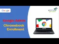 Google Admin - Chromebook Enrollment