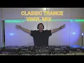 Classic Trance Bangers because I have them on Vinyl  mix #24