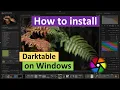 How to Install Darktable on Windows