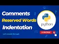 Comments Reserved Words Indentation in Python Coding Python Tutorials for Beginners