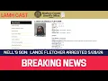 BREAKING NEWS NELL FLETCHER S SON LANCE FLETCHER ARRESTED MEMORIAL DAY WEEKEND - STRIKIND VEHICLE