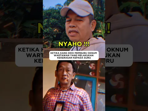KETIKA KANG DEDI MEMBURU OKNUM WARTAWAN YANG MELAKUKAN KEKERASAN KEPADA GURU