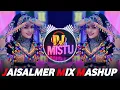 Lagu JAISALMER MIX MASHUP REMIX 🔥 HINDI SONG REMIX BOLLYWOOD SONG DJ SONGS 