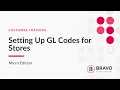 How to Set Up GL Codes for Your Stores