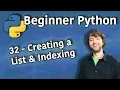 Beginner Python Tutorial 32 - Creating a List and Indexing