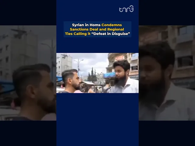 ⁣Syrian in Homs Condemns Sanctions Deal and Regional Ties Calling it 